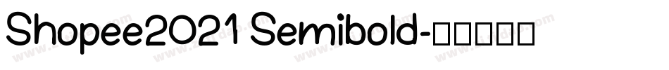 Shopee2021 Semibold字体转换